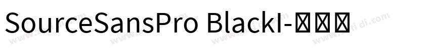 SourceSansPro BlackI字体转换 SourceSansPro BlackI字体转换